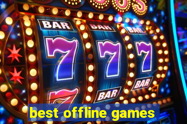 best offline games